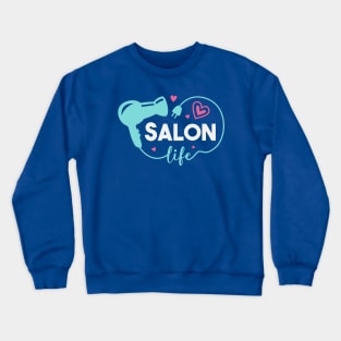 Cute Salon Life Hair Stylist Hairdresser Art Crewneck Sweatshirt